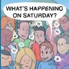 What's Happening on Saturday?