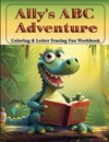 Ally's ABC Adventure - Coloring & Tracing Fun Workbook