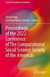 Proceedings of the 2022 Conference of The Computational Social Science Society of the Americas