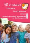 30 x soziales Lernen für 45 Minuten  Klasse 3/4  Band 2