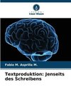 Textproduktion: Jenseits des Schreibens