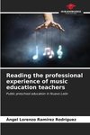 Reading the professional experience of music education teachers