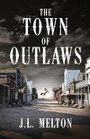 The Town Of Outlaws