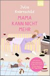 Mama kann nicht mehr