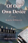 Of Our Own Device