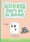 Ghosts Don't Go to School