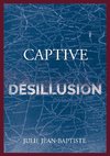 Captive - Désillusion