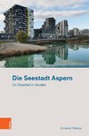 Die Seestadt Aspern