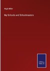 My Schools and Schoolmasters