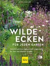 Wilde Ecken für jeden Garten