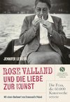 ROSE VALLAND und die Liebe zur Kunst