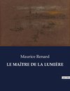 LE MAÎTRE DE LA LUMIÈRE