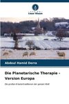 Die Planetarische Therapie - Version Europa