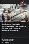 Ottimizzazione dei parametri di lavorazione di una macchina a scarica elettrica