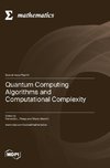 Quantum Computing Algorithms and Computational Complexity