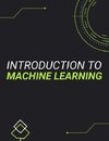 Introduction to Machine Learning