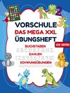 Das MEGA XXL Dino Vorschule Übungsheft ab 5 für Jungen. Buchstaben -Zahlen- Schwungübungen lernen!