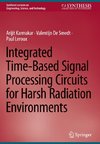 Integrated Time-Based Signal Processing Circuits for Harsh Radiation Environments