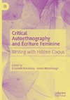 Critical Authoethnography and Écriture Feminine