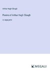 Poems of Arthur Hugh Clough