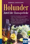 Holunder - Juwel der Hausapotheke. Kompakt-Ratgeber