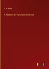 A Treatise on Food and Dietetics