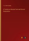 A Treatise on Musical Form and General Composition