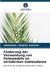 Förderung der Verwendung von Palmwedeln im christlichen Gottesdienst