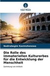 Die Rolle des immateriellen Kulturerbes für die Entwicklung der Menschheit