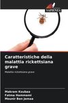 Caratteristiche della malattia rickettsiana grave