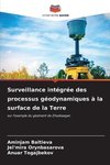 Surveillance intégrée des processus géodynamiques à la surface de la Terre