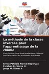 La méthode de la classe inversée pour l'apprentissage de la chimie