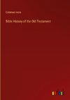 Bible History of the Old Testament