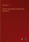 A Primer of the English Constitution and Government