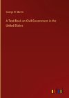 A Text Book on Civil Government in the United States