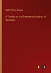 A Treatise on the Grammatical Analysis of Sentences