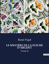 LE MYSTÈRE DE LA FLÈCHE D¿ARGENT