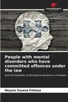 People with mental disorders who have committed offences under the law