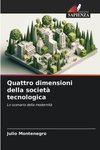 Quattro dimensioni della società tecnologica