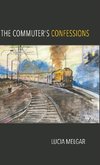 The Commuter's Confessions