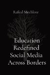 Education Redefined  Social Media  Across Borders