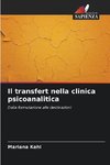 Il transfert nella clinica psicoanalitica