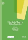 Using Social Theory in Higher Education