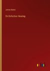 On Defective Hearing