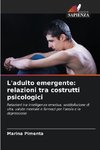 L'adulto emergente: relazioni tra costrutti psicologici