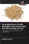 La produzione di soia biologica nel nord-ovest del Rio Grande do Sul