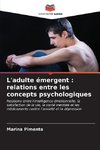 L'adulte émergent : relations entre les concepts psychologiques