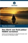 Das Werk von Raid Jabbar HABIB verstehen