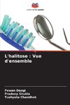 L'halitose : Vue d'ensemble