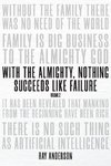 With the Almighty, Nothing Succeeds Like Failure